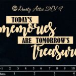 Today's Memories are tomorrow's treasures