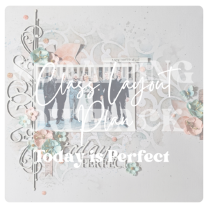 Class Layout Plan - "Today is Perfect"